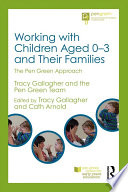 Working with children aged 0-3 and their families : the Pen Green approach /