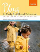 Play in early childhood education : facilitating learning in diverse contexts /