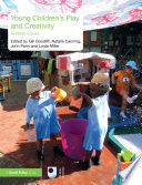 Young children's play and creativity : multiple voices /