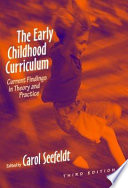 The early childhood curriculum : current findings in theory and practice /