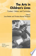 The arts in children's lives : context, culture, and curriculum /