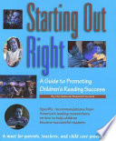 Starting out right : a guide to promoting children's reading success /