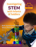 Investigating STEM with infants and toddlers (birth-3) /