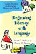 Beginning literacy with language : young children learning at home and school /