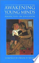 Awakening young minds : perspectives on education /