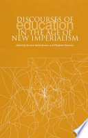 Discourses of education in the age of new imperialism /