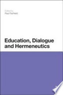Education, dialogue and hermeneutics /
