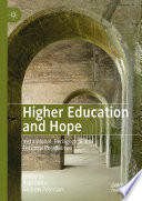 Higher education and hope : institutional, pedagogical and personal possibilities /