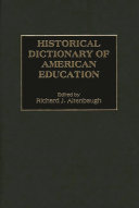 Historical dictionary of American education /