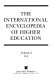 International encyclopedia of higher education /