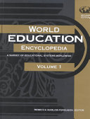 World education encyclopedia : a survey of educational systems worldwide /