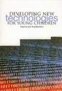 Developing new technologies for young children /