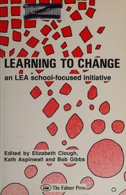 Learning to change : an LEA school-focused initiative /