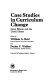 Case studies in curriculum change : Great Britain and the United States /