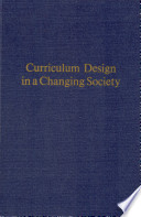Curriculum design in a changing society /