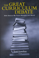 The great curriculum debate : how should we teach reading and math? /