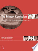 The primary curriculum : learning from international perspectives /