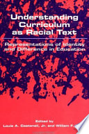 Understanding curriculum as racial text : representations of identity and difference in education /