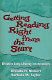 Getting reading right from the start : effective early literacy interventions /