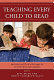 Teaching every child to read : innovative and practical strategies for K-8 educators and caretakers /