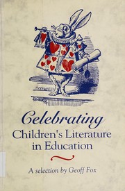 Celebrating Children's literature in education : a selection /