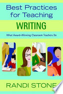 Best practices for teaching writing : what award-winning classroom teachers do /