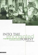 Into the Enchanted Forest : language, drama, and science in primary schools /
