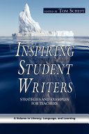 Inspiring student writers : strategies and examples for teachers /