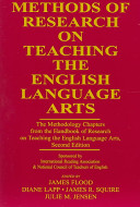 Methods of research on teaching the English language arts : the methodology chapters from the Handbook of research on teaching the English language arts, second edition /