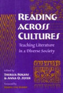 Reading across cultures : teaching literature in a diverse society /