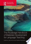 The Routledge handbook of materials development for language teaching /