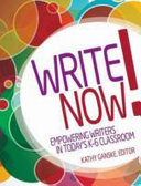Write now! empowering writers in today's K-6 classroom /