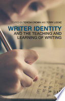 Writer identity and the teaching and learning of writing /