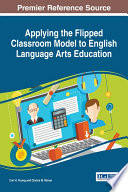 Applying the flipped classroom model to English language arts education /