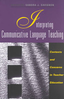 Interpreting communicative language teaching : contexts and concerns in teacher education /
