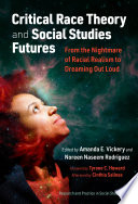 Critical race theory and social studies futures : from the nightmare of racial realism to dreaming out loud /