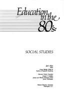 Education in the 80's--social studies /