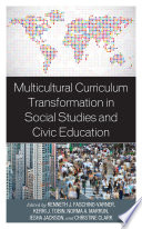 Multicultural curriculum transformation in social studies and civic education /