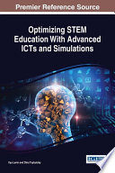 Optimizing STEM education with advanced ICTs and simulations /