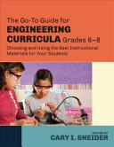 The go-to guide for engineering curricula : choosing and using the best instructional materials for your students.