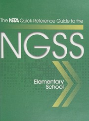 The NSTA quick-reference guide to the NGSS, elementary school /