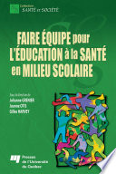 Faire equipe pour l'education à la sante en milieu scolaire /