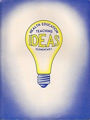 Health education teaching ideas : Elementary /