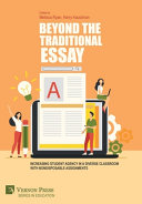 Beyond the traditional essay : increasing student agency in a diverse classroom with nondisposable assignments /