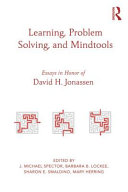 Learning, problem solving, and mindtools : essays in honor of David H. Jonassen /