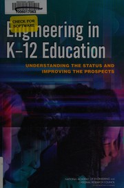 Engineering in K-12 education : understanding the status and improving the prospects /