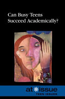 Can busy teens succeed academically? /
