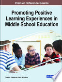 Promoting positive learning experiences in middle school education /