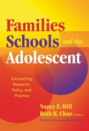 Families, schools, and the adolescent : connecting research, policy, and practice /