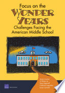Focus on the wonder years : challenges facing the American middle school /
